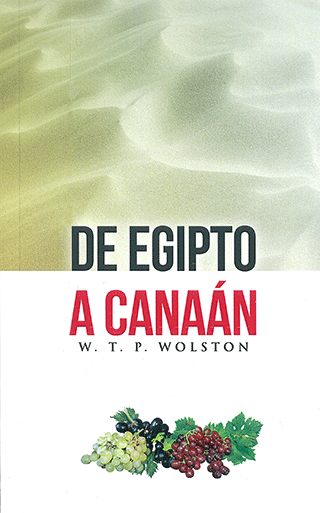 De Egipto a Canaán by Walter Thomas Prideaux Wolston