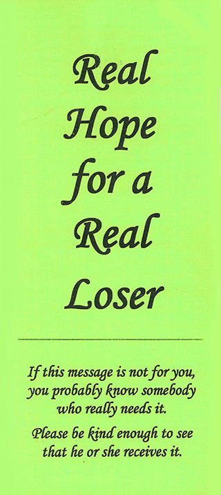 Real Hope for a Real Loser: If This Message Is Not for You, You Probably Know Somebody Who Needs It by John A. Kaiser