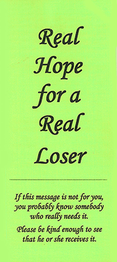 Real Hope for a Real Loser: If This Message Is Not for You, You Probably Know Somebody Who Needs It by John A. Kaiser