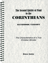 The Second Epistle of Paul to the Corinthians: The Characteristics of a True Christian Minister by Stanley Bruce Anstey