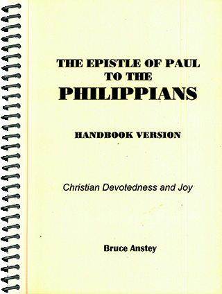 The Epistle of Paul to the Philippians: The Epistle of Christian Devotedness and Joy by Stanley Bruce Anstey