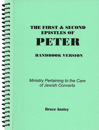 The First and Second Epistles of Peter: Ministry Pertaining to the Care of Jewish Converts by Stanley Bruce Anstey