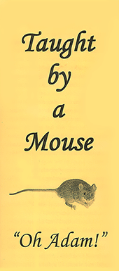 Taught by a Mouse: "Oh Adam!" by J.E. H.