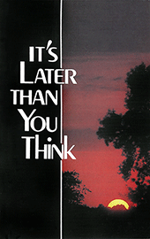 It's Later Than You Think