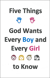 Five Things God Wants Every Boy and Every Girl to Know