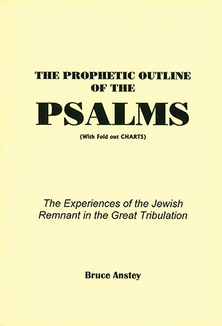 The Psalms: A Prophetic Outline, Expanded Edition by Stanley Bruce Anstey