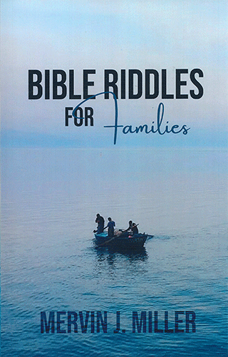 Bible Riddles for Families by Mervin J. Miller