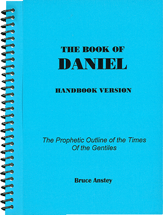 The Book of Daniel: The Prophetic Outline of the Times of the Gentiles by Stanley Bruce Anstey