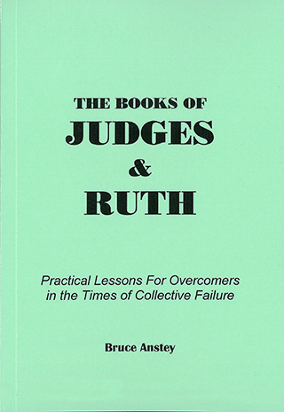 Judges and Ruth: ** Replaced by #45393 JOSHUA, JUDGES, AND RUTH effective 5.5.26 by Stanley Bruce Anstey