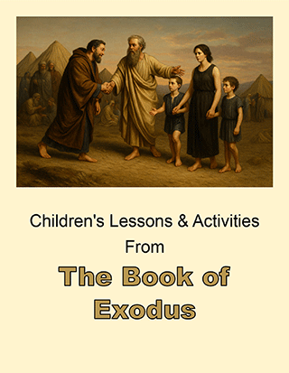 Children's Lessons and Activities From the Book of Exodus