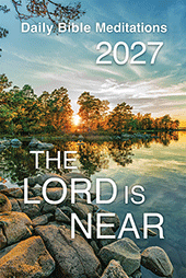 2027 The Lord Is Near Calendar: Daily Bible Meditations