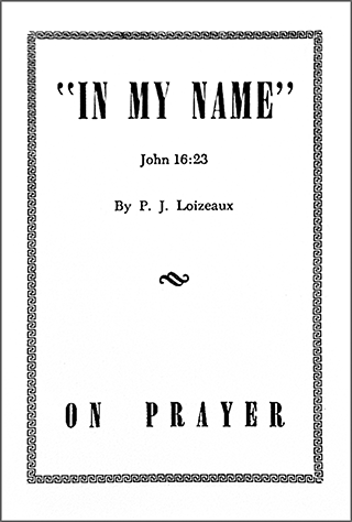 In My Name: John 16:23 by Paul Jacques Loizeaux