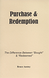 Purchase and Redemption: The Difference Between Bought and Redeemed by Stanley Bruce Anstey