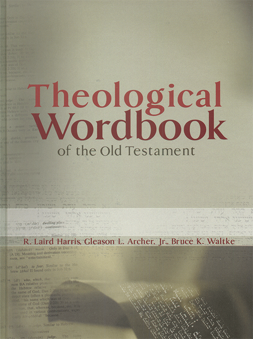 Theological Wordbook Of The Old Testament, Waltke, Harris, Archer & (#5916)  - Btp