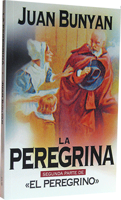 La Peregrina: El Progreso del Peregrino Parte 2 by Juan Bunyan