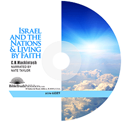 Israel and the Nations & Living by Faith by Charles Henry Mackintosh