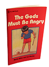 The Gods Must Be Angry by Sheila Miller & Ian Murray