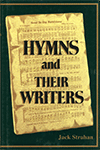 Hymns and Their Writers by Jack Strahan