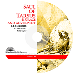 Saul of Tarsus & Grace and Government by Charles Henry Mackintosh