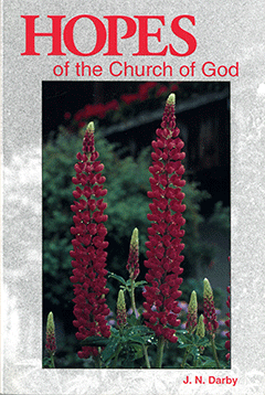 The Hopes of the Church of God: The Geneva Lectures by John Nelson Darby
