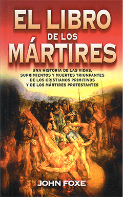 Spanish El Libro de Los Mártires by Juan Foxe