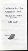 Guidance for the Christian's Path: The Call of the Bride, Genesis 24 by John Nelson Darby