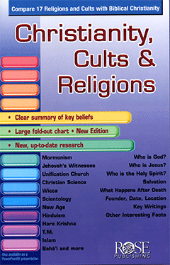 Christianity, Cults & Religions: Compare 17 Religions and Cults With Biblical Christianity by Rose Publishing