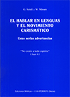 El Hablar en Lenguas y El Movimiento Carismático by G.W. Steidl y W. Missen