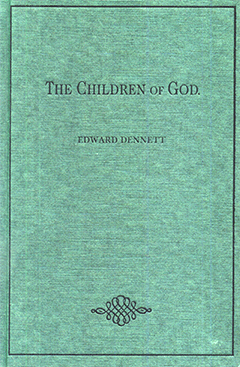 The Children of God by Edward B. Dennett