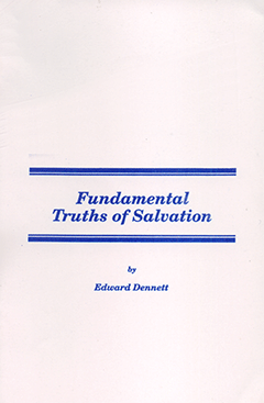 Fundamental Truths of Salvation by Edward B. Dennett