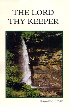 The Lord Thy Keeper by Hamilton Smith