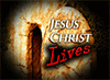 Jesus Christ Lives by King James Version