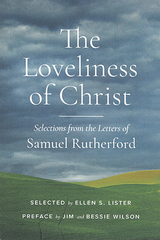 The Loveliness of Christ by Samuel J. Rutherford