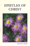 Epistles of Christ by Hamilton Smith