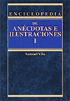 Enciclopedia de Anécdotas y Ilustraciones: Volumen 1 by S. Vila