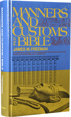 Manners and Customs of the Bible by James M. Freeman