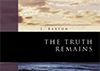 The Truth Remains by J. Barton