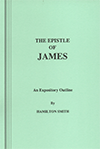 The Epistle of James: An Expository Outline by Hamilton Smith