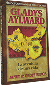 Gladys Aylward: La Aventura de una Vida by Janet & Geoff Benge