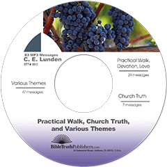 Practical Walk, Church Truth and Various Themes: 83 Messages by Clarence E. Lunden