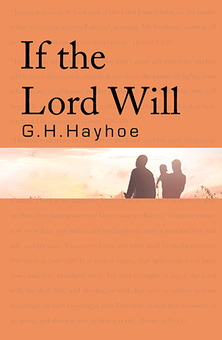 If the Lord Will by Gordon Henry Hayhoe