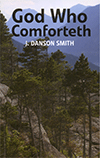 God Who Comforteth: 62 Poems of Hope by J. Danson-Smith