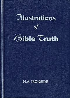 Illustrations of Bible Truth by Henry Allan Ironside