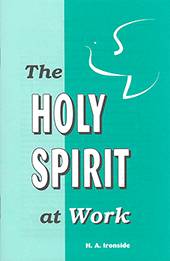 The Holy Spirit at Work by Henry Allan Ironside