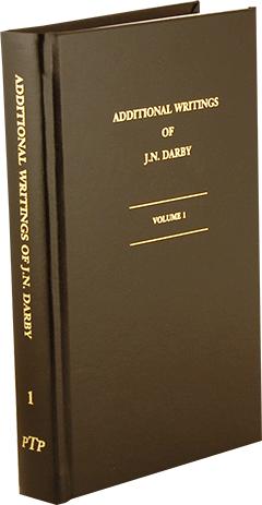 Additional Writings of J.N. Darby: Volume 1 by John Nelson Darby