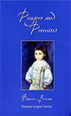 Prayers and Promises: Timeless Gospel Stories by Frances A. Bevan