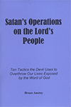 Satan's Operations on the Lord's People: Ten Tactics the Devil Uses to Overthrow Our Lives Exposed by the Word of God by Stanley Bruce Anstey