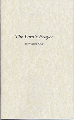 The Lord's Prayer by William Kelly