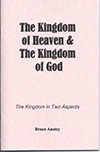 The Kingdom of Heaven and the Kingdom of God: The Kingdom in Two Aspects by Stanley Bruce Anstey