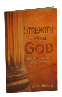 Strength From God: Meditations for Our Time From Ezra, Nehemiah and Esther by John Gifford Bellett